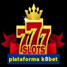 plataforma k8bet